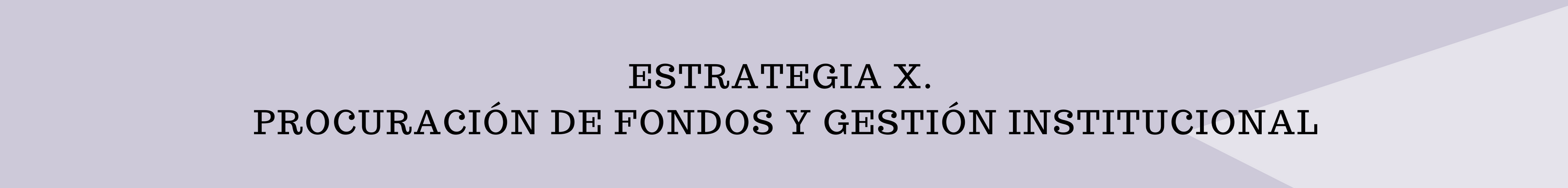 ESTRATEGIA IV. INSTAURACIÓN DEL INSTITUTO NACIONAL DE INVESTIGACIÓN PARA LA PREVENCIÓN DEL CÁNCER